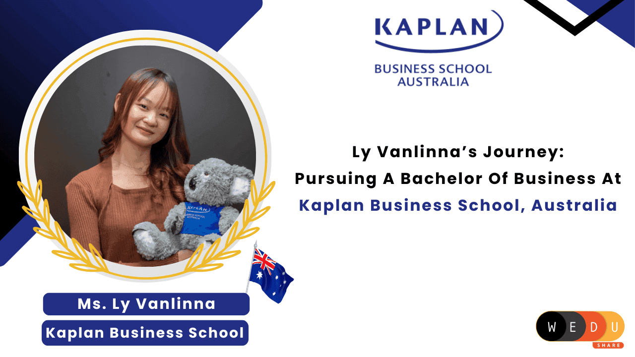 Ly Vanlinna’s Journey: Pursuing a Bachelor of Business at Kaplan Business School, Australia